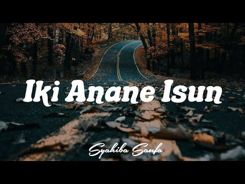 Iki Anane Isun - Syahiba Saufa ( Official Lirik ) by Audio Music
