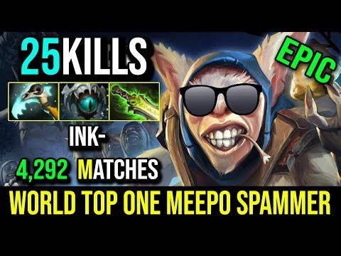 World Top 1 [Meepo] 4,292 Matches Spammer inK-  He's EverWhere With Super Human Mode 25Kills DotA 2
