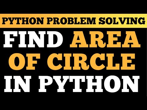 Python Tutorial Find Area Of Circle Problem Solving In Python