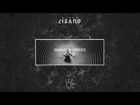 Skiavo & Vindes - DO IT [OUT NOW]