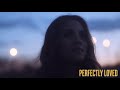 Rachael Lampa Perfectly Loved Official Lyric Video Featuring TOBYMAC