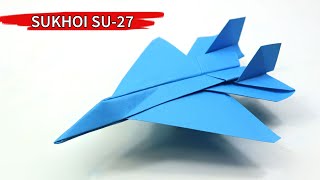 How To Make A Paper Airplane - Easy Origami Jet Fighter - SUKHOI SU-27