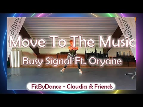ZUMBA® | Move To The Music - Busy Signal Ft. Oryane 🎶😍🎉 | ZUMBA® mit Claudia | FitByDance