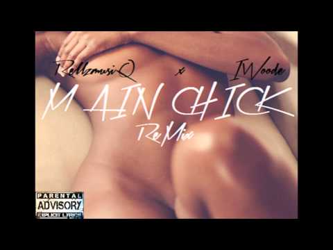 Main Chick (remix) ft IWoode
