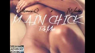 Main Chick (remix) ft IWoode