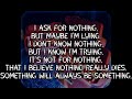 Ask For Nothing - Lemon Demon/Neil Cicierega || Lyric Video