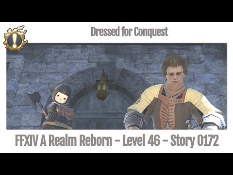 FFXIV Dressed for Conquest - Story 0172 - A Realm Reborn
