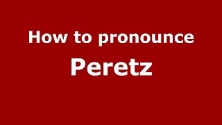 How to pronounce Peretz