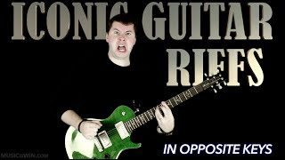 Legendary Guitar Riffs in Opposite Keys