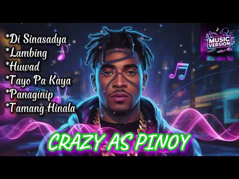 CRAZY AS PINOY || Rock, Hip-hop, Reggae || MUSIC VERSION 