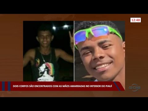 Dois corpos são encontrados com as mãos amarradas no interior do Piauí 24 10 2022