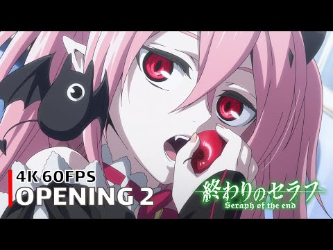 Seraph of the End - Opening 2 [4K 60FPS | Creditless | CC]