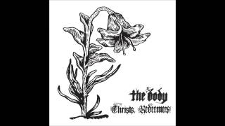 The Body - To Attempt Openness