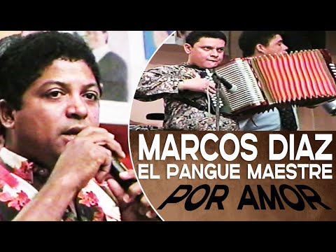 Marcos Díaz & El Pangue Maestre - POR AMOR