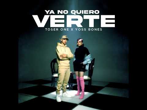 Tose One FT Yoss Bones {Ya no quiero Verte}✨🔥