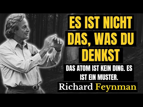 Was Feynman über die Existenz der Atome herausfand – und was niemand erklärt
