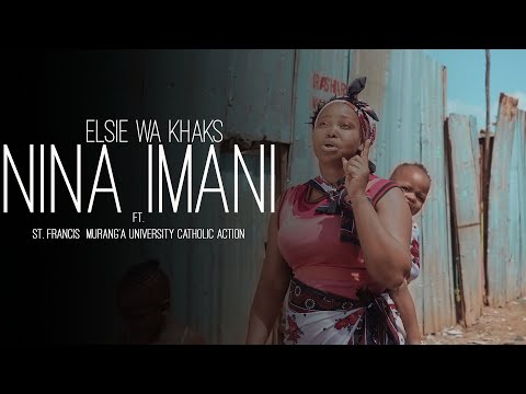 ELSIE WA KHAKS - NINA IMANI (OFFICIAL MUSIC VIDEO)