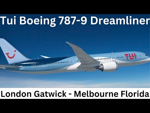 Tui Boeing 787-9 Dreamliner London Gatwick to Melbourne Florida
