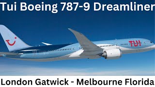 Tui Boeing 787-9 Dreamliner London Gatwick to Melbourne Florida