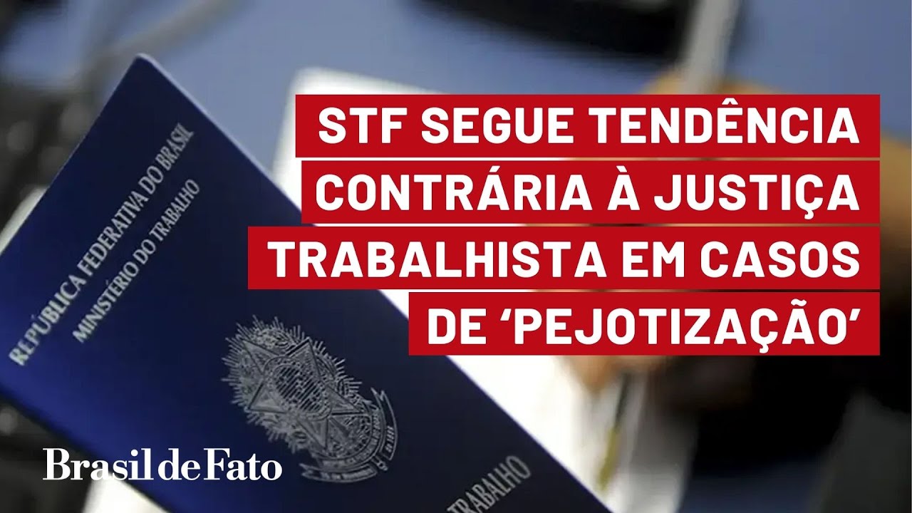 STF segue tendência contrária à justiça trabalhista em casos de ‘pejotização’