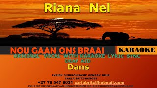 Riana Nel - Dans AFRIKAANS ORIGINAL VOCAL WITH AFRIKAANS KARAOKE LYRIC SYNC DEAF AID