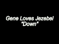 Gene Loves Jezebel - Down