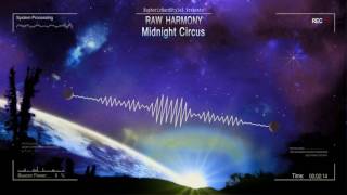 Raw Harmony - Midnight Circus [HQ Edit]