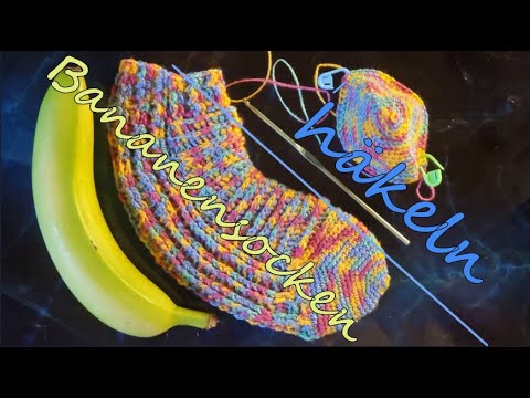 DIY No 74 | Bananensocken häkeln | Für ambitionierte Anfänger oder Fortgeschrittene