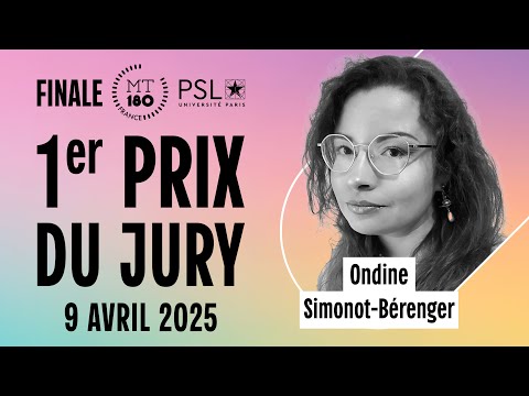 1er Prix du jury | « Ma thèse en 180 secondes » finale PSL édition 2025