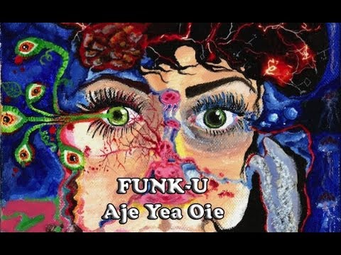 Funk-U - Aje Yea Oie (Official)