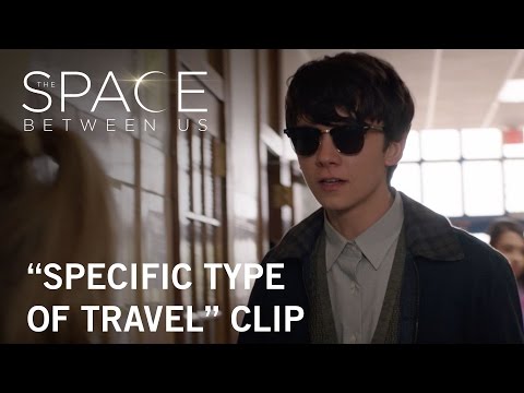 The Space Between Us (Clip 'Specific Type of Travel')