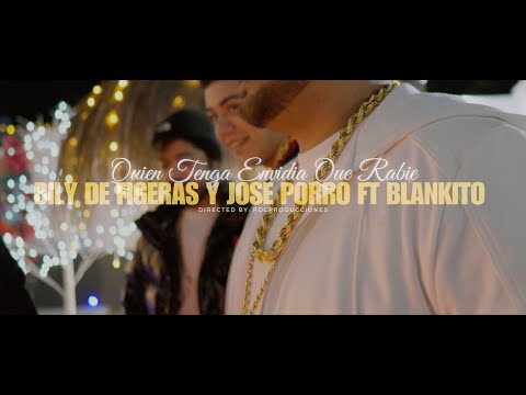 Bily de Figueras X JosePorros X Blankito  - Quien tenga envidia que rabie (Videoclip Oficial)