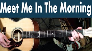 Bob Dylan Meet Me In The Morning Guitar Lesson + Tutorial + TABS