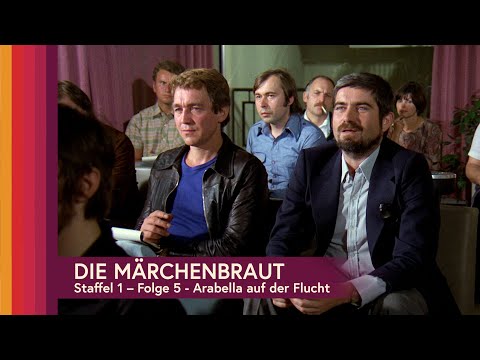 Die Märchenbraut - Folge 5 -  Arabella auf der Flucht