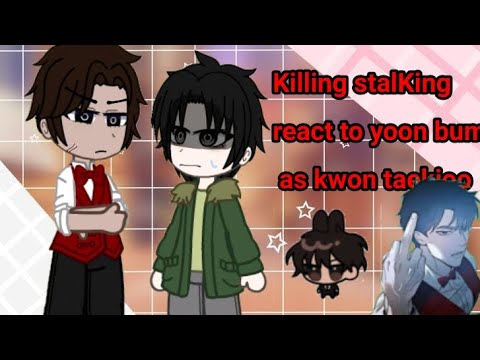 Killing stalKing react to yoon bum as kwon taekjoo || codename anastasia || part 2  