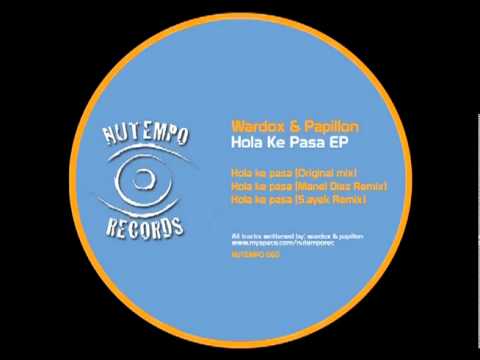 Wardox & Papillon - Hola Ke Pasa (S.Ayek  Remix)