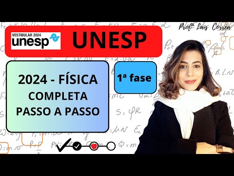 🔵 FÍSICA / UNESP 2024 / 1ª  FASE / COMPLETA / RESOLUÇÃO DE TODAS AS QUESTÕES DE FÍSICA /