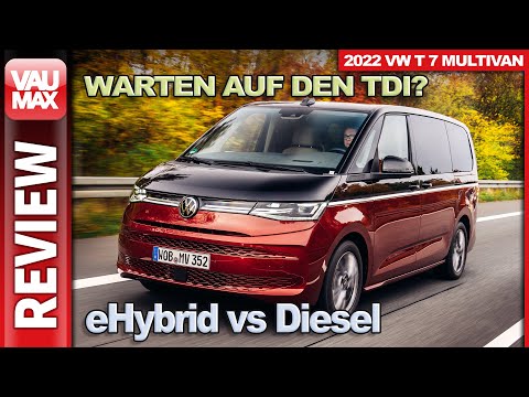 2022 VW T7 Multivan Fahrbericht – eHybrid oder Diesel | Warten auf den TDI?