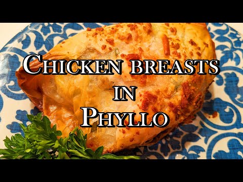Chicken in Phyllo | Surprisingly Easy Cooking | Perfect Summer or Spring Recipe