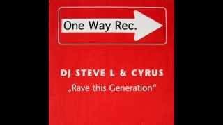 DJ Steve L & Cyrus - Rave This Generation (Instrumental Version)