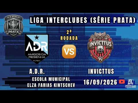 #---- 🏆 Liga Interclubes de Futsal (Série Prata) /⚽ A.D.R. 🆚 INVICTTUS ⚽