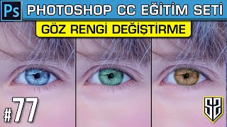 77: Photoshop Göz Rengi Değiştirme (Hue Saturation) | Photoshop Dersleri Eğitim Seti