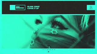 Blank Sense - Cover It Up video