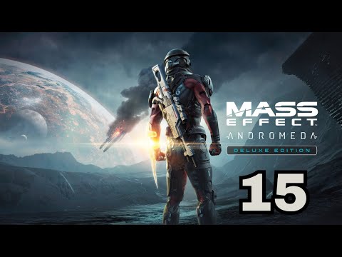 Zagrajmy w Mass Effect: Andromeda - odc. 15