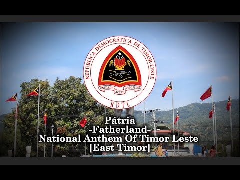 National Anthem Of Democratic Republic Of Timor-Leste - Pátria  |  Fatherland [PT/EN]