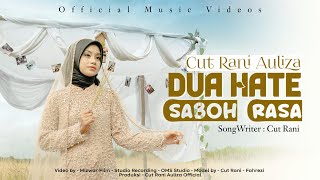 Download lagu Cut Rani Auliza - Dua Hate Saboh Rasa ( Musik Video) mp3