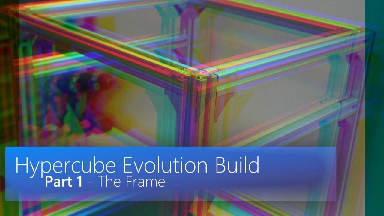 Build: Hypercube Evolution - Part 1 - The Frame