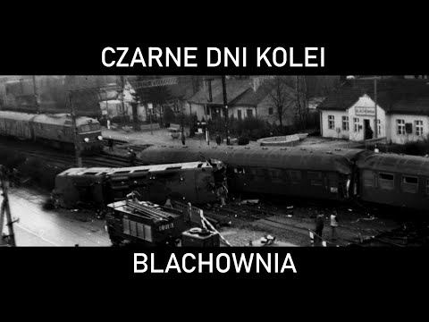 CZARNE DNI KOLEI #37 - Blachownia. Katastrofa kolejowa w Blachowni (1979)
