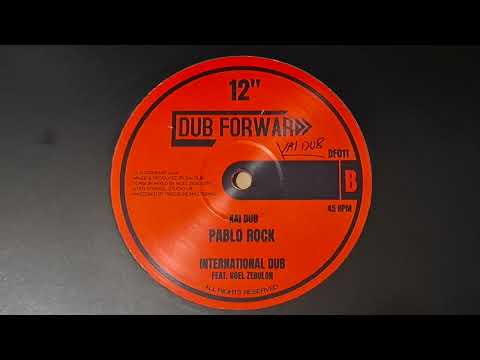KAI DUB MEETS NOEL ZEBULON - PABLO ROCK & INTERNATIONAL DUB [ DUB FORWARD 12" ]