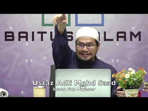20191024 Ustaz Adli Mohd Saad : Syarah Fiqh Muyassar